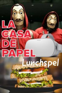 La Casa de Papel VR lunchspel in Venlo